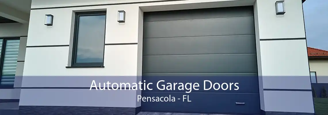 Automatic Garage Doors Pensacola - FL