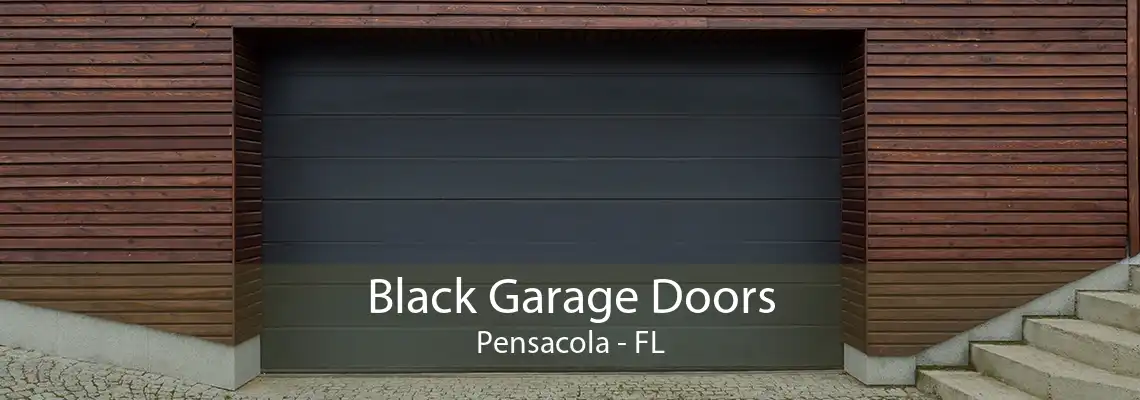 Black Garage Doors Pensacola - FL