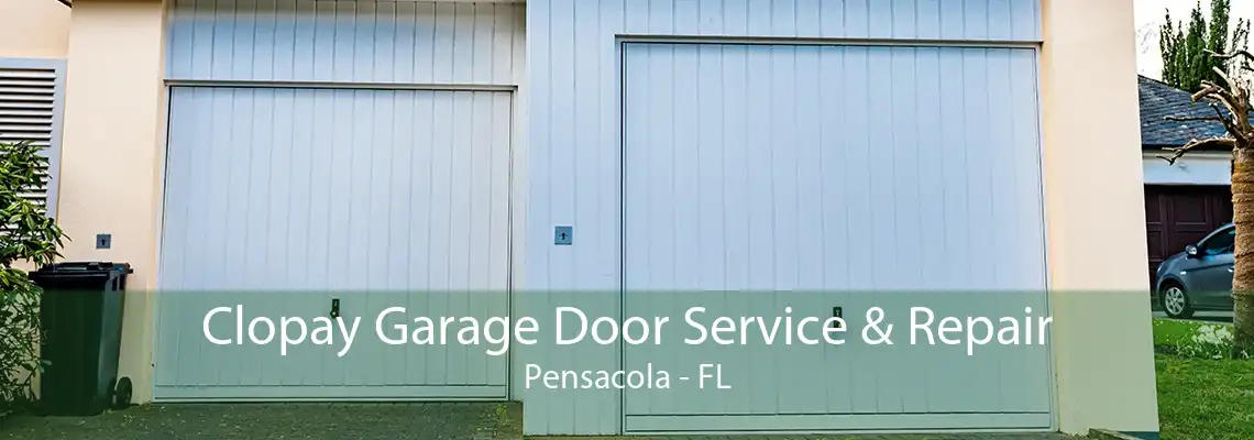 Clopay Garage Door Service & Repair Pensacola - FL