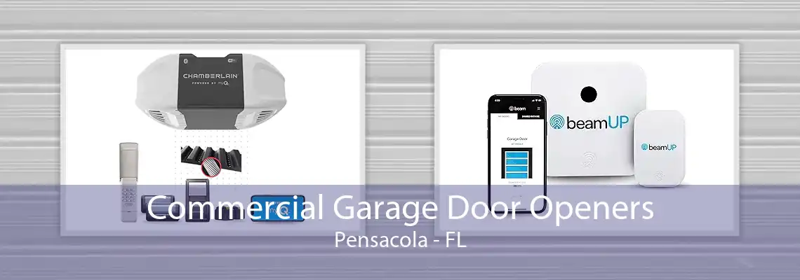 Commercial Garage Door Openers Pensacola - FL