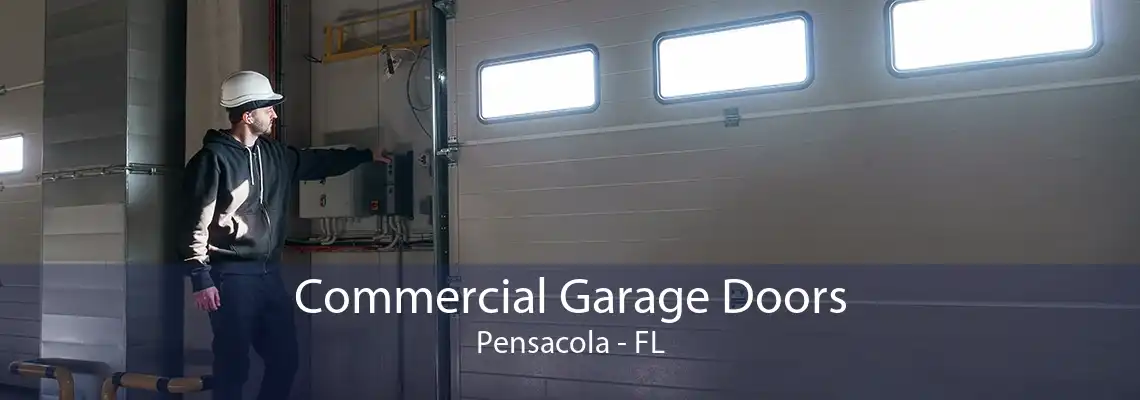Commercial Garage Doors Pensacola - FL