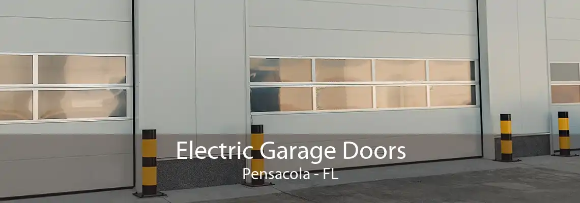 Electric Garage Doors Pensacola - FL