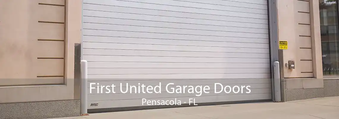First United Garage Doors Pensacola - FL