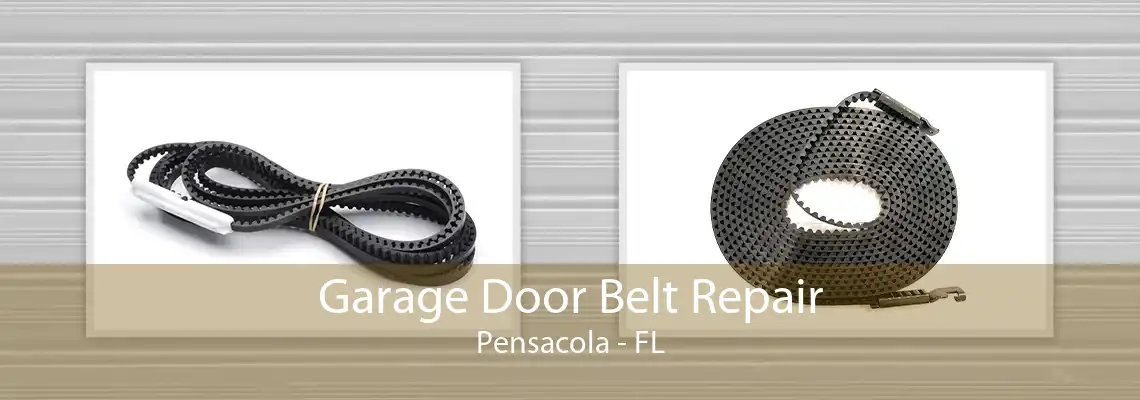Garage Door Belt Repair Pensacola - FL