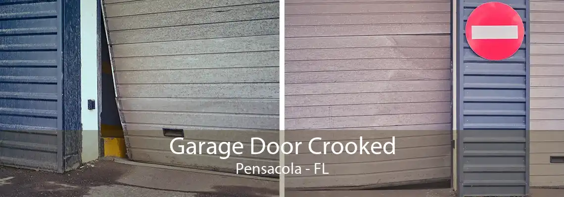 Garage Door Crooked Pensacola - FL