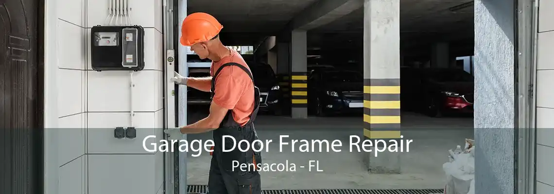 Garage Door Frame Repair Pensacola - FL