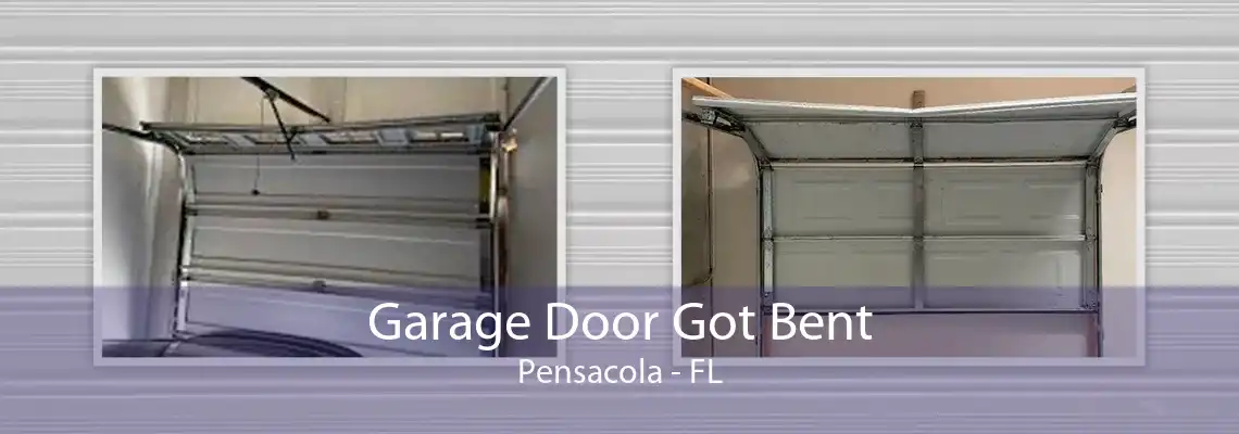 Garage Door Got Bent Pensacola - FL