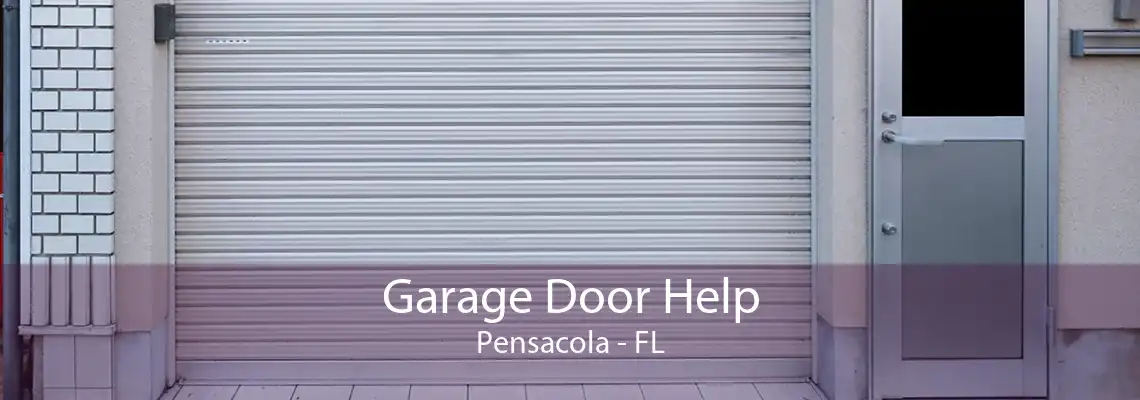 Garage Door Help Pensacola - FL