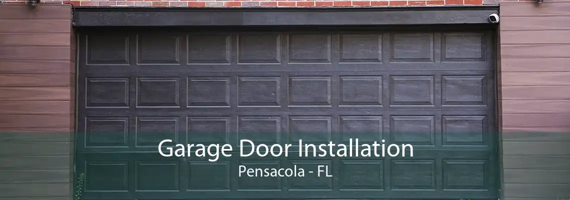 Garage Door Installation Pensacola - FL