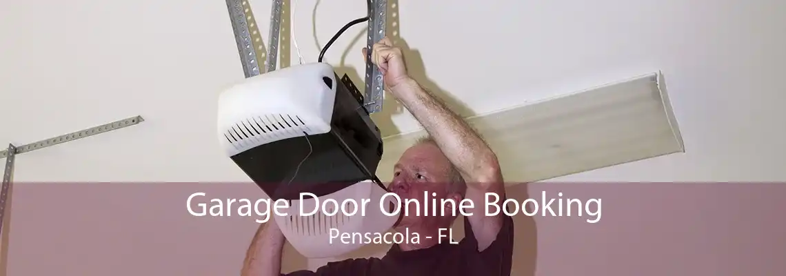 Garage Door Online Booking Pensacola - FL