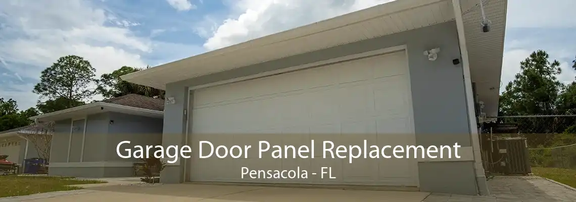 Garage Door Panel Replacement Pensacola - FL