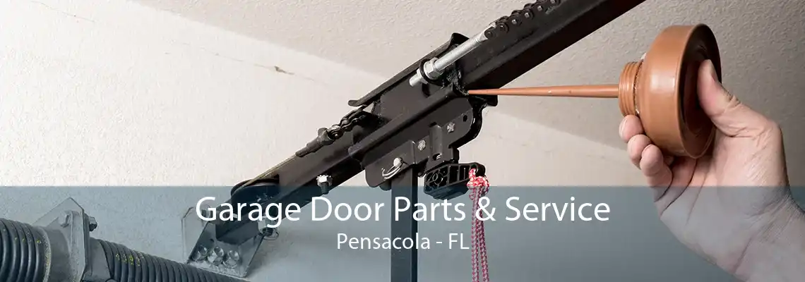 Garage Door Parts & Service Pensacola - FL