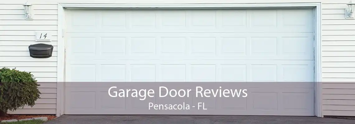 Garage Door Reviews Pensacola - FL