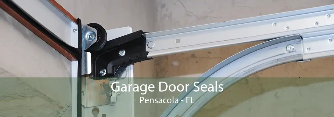 Garage Door Seals Pensacola - FL