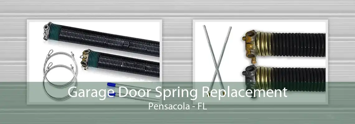 Garage Door Spring Replacement Pensacola - FL