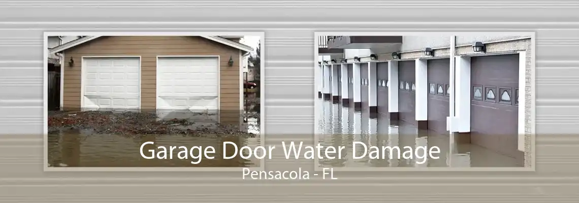 Garage Door Water Damage Pensacola - FL