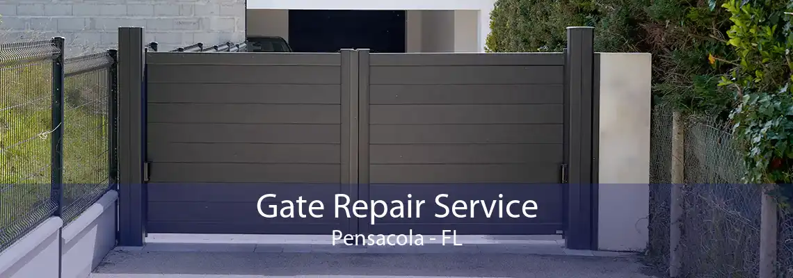 Gate Repair Service Pensacola - FL