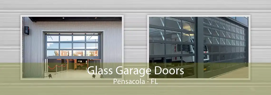 Glass Garage Doors Pensacola - FL
