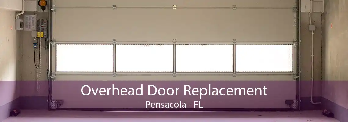 Overhead Door Replacement Pensacola - FL