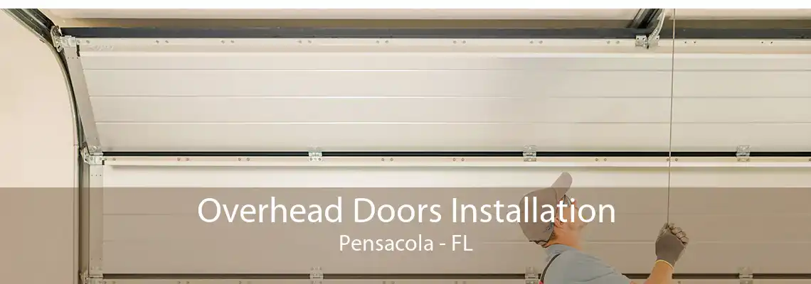 Overhead Doors Installation Pensacola - FL