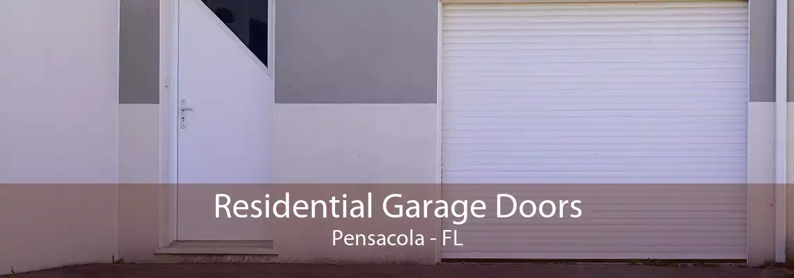 Residential Garage Doors Pensacola - FL