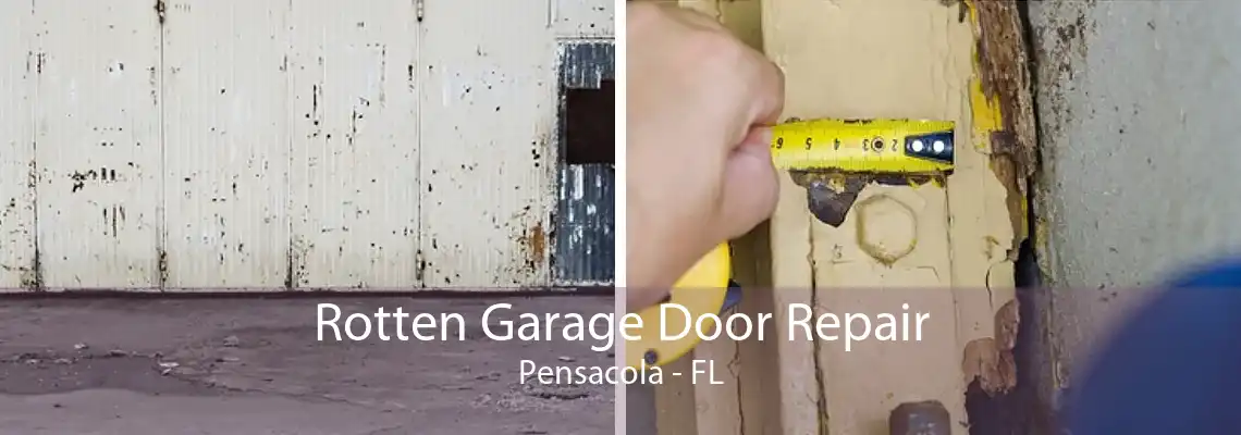 Rotten Garage Door Repair Pensacola - FL