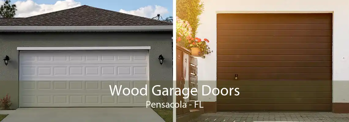 Wood Garage Doors Pensacola - FL